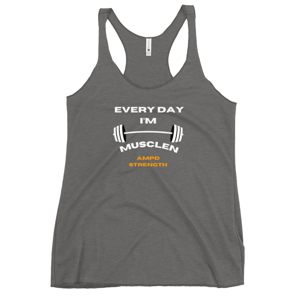 "Every Day I'm Musclen" Women's Racerback Tank