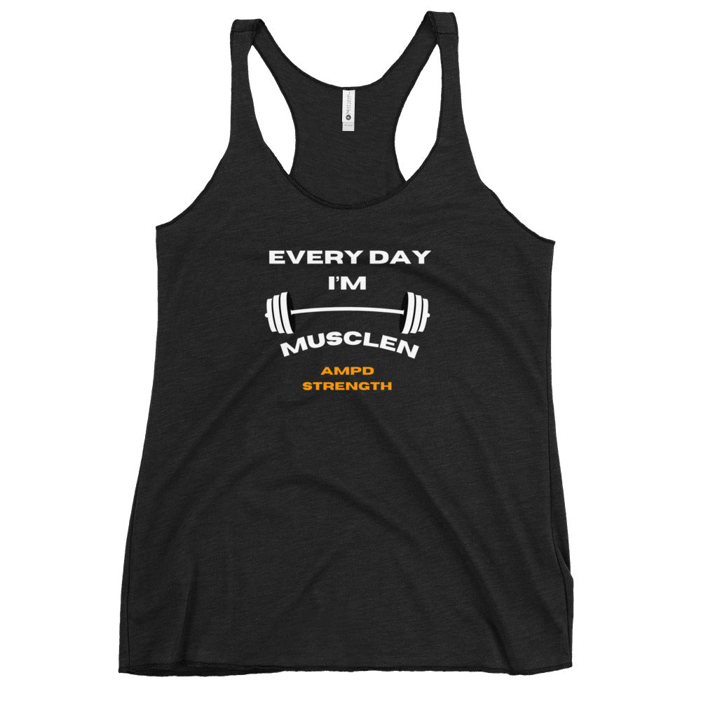 "Every Day I'm Musclen" Women's Racerback Tank
