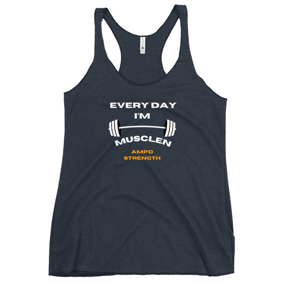 "Every Day I'm Musclen" Women's Racerback Tank