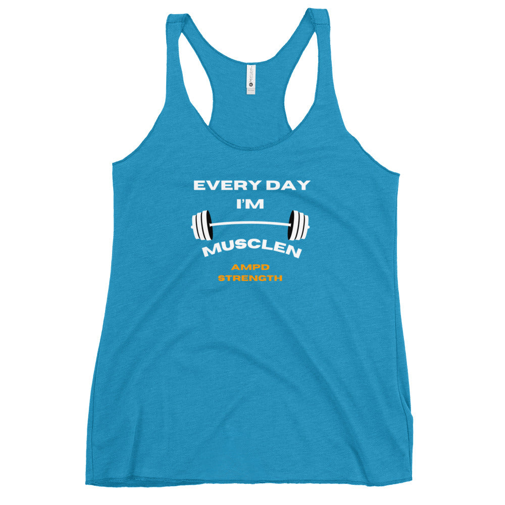 "Every Day I'm Musclen" Women's Racerback Tank