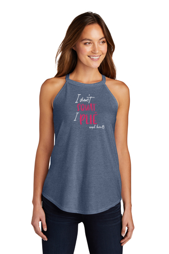 "I Don't Squat I Plie" Rocker Tank Top