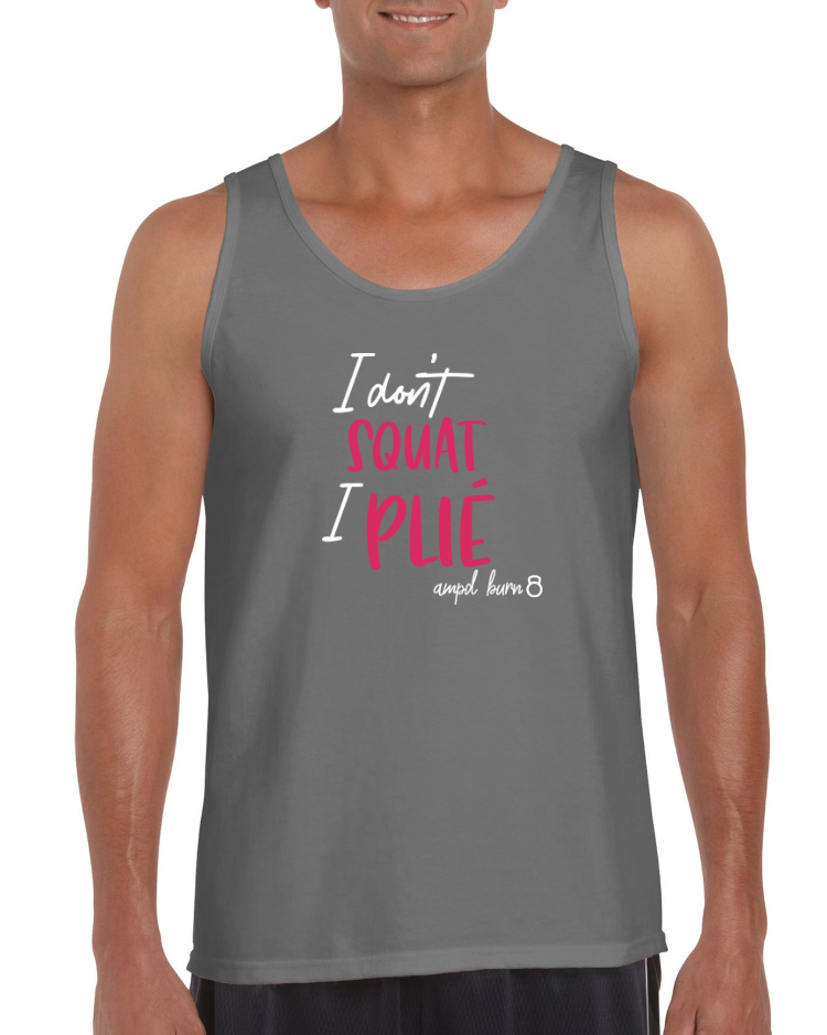 "I Don't Squat I Plie" Unisex Tank Top