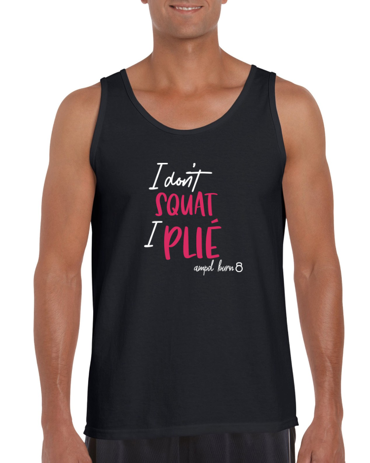 "I Don't Squat I Plie" Unisex Tank Top