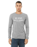 "Be Kind Kick Hard" Unisex Jersey Long-Sleeve Tee