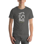 "Let's Do This" Unisex t-shirt