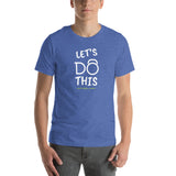 "Let's Do This" Unisex t-shirt