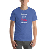 "Excuses Don't Burn Calories" Unisex t-shirt