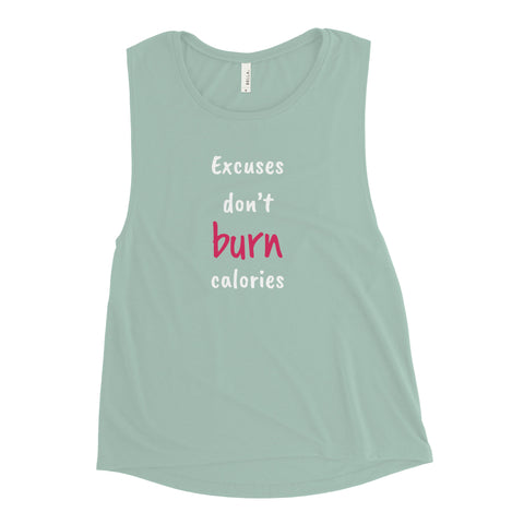 'Excuses Don't Burn Calories" Ladies’ Muscle Tank