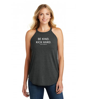 "Be Kind. Kick Hard" Rocker Tank Top