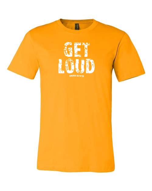 "Get Loud" Unisex Tee