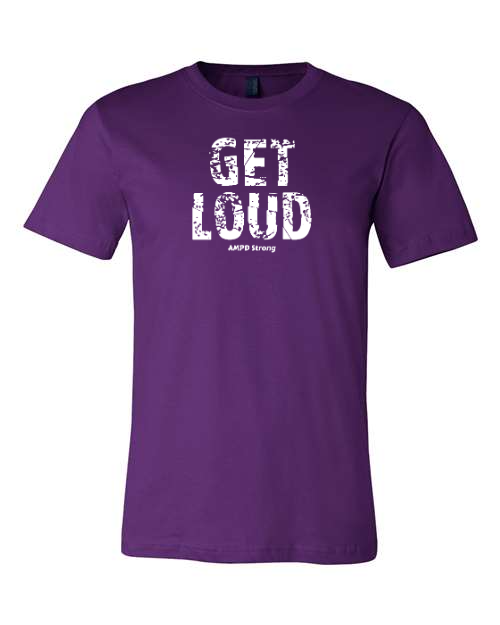 "Get Loud" Unisex Tee