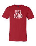"Get Loud" Unisex Tee