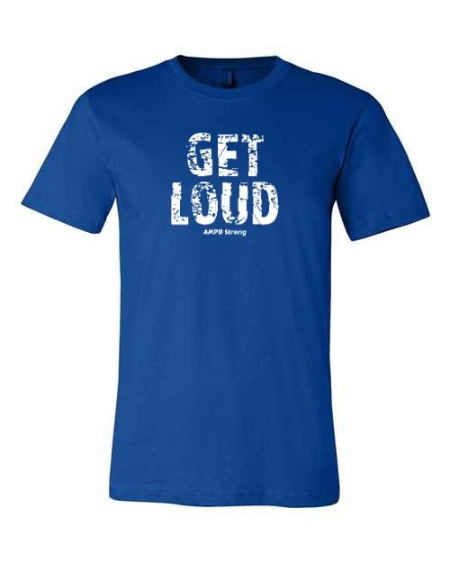 "Get Loud" Unisex Tee