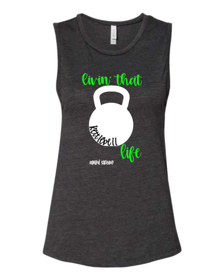 "Livin That Kettlebell Life" Muscle Tank (Women's)