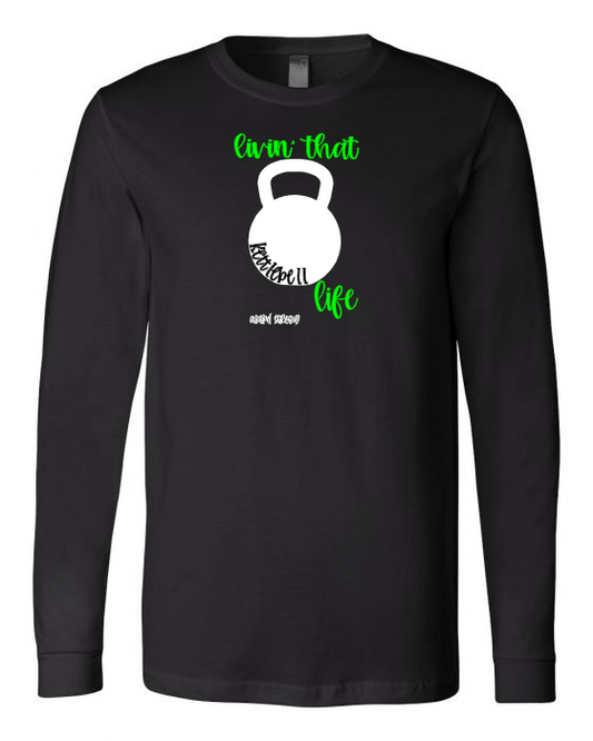 "Livin' That Kettlebell Life" Unisex Jersey Long Sleeve Tee