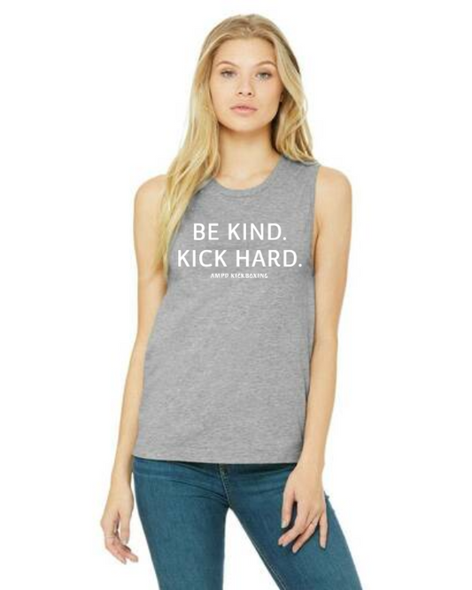 "Be Kind Kick Hard" Women's Muscle Tank