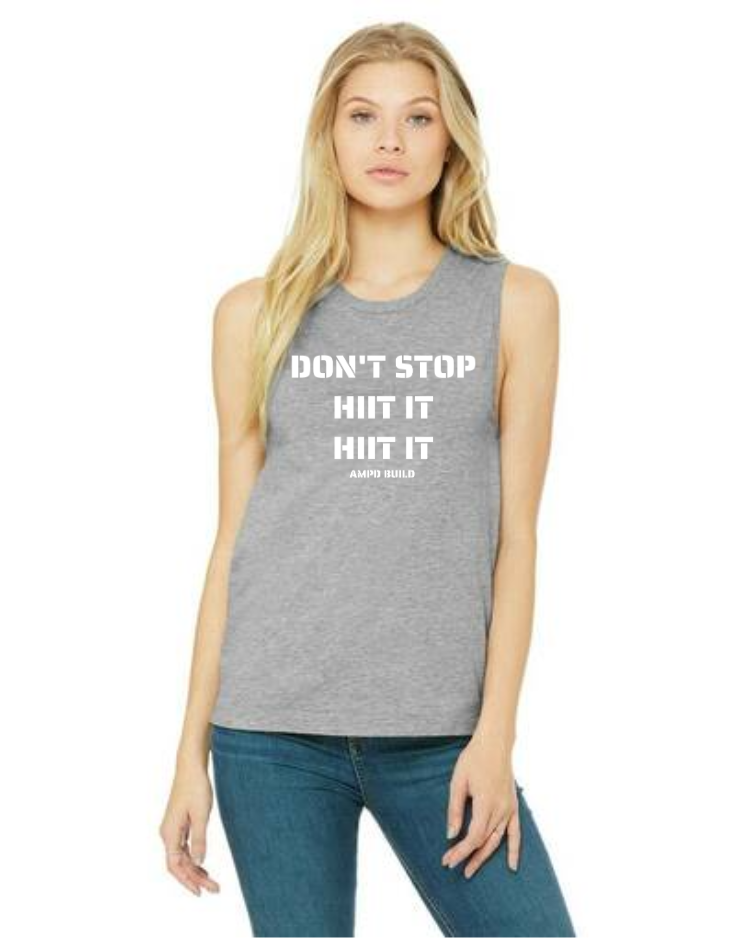 "Don't Stop HIIT It HIIT It" Women's Muscle Tank