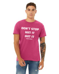 "Don't Stop HIIT It HIIT It" Unisex Tee
