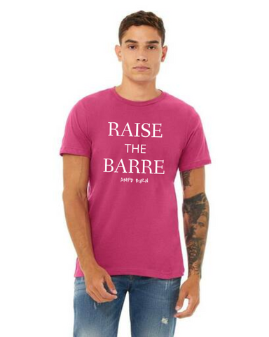"Raise The Barre" Unisex Tee