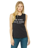 "Be Kind Kick Hard" Women's Muscle Tank
