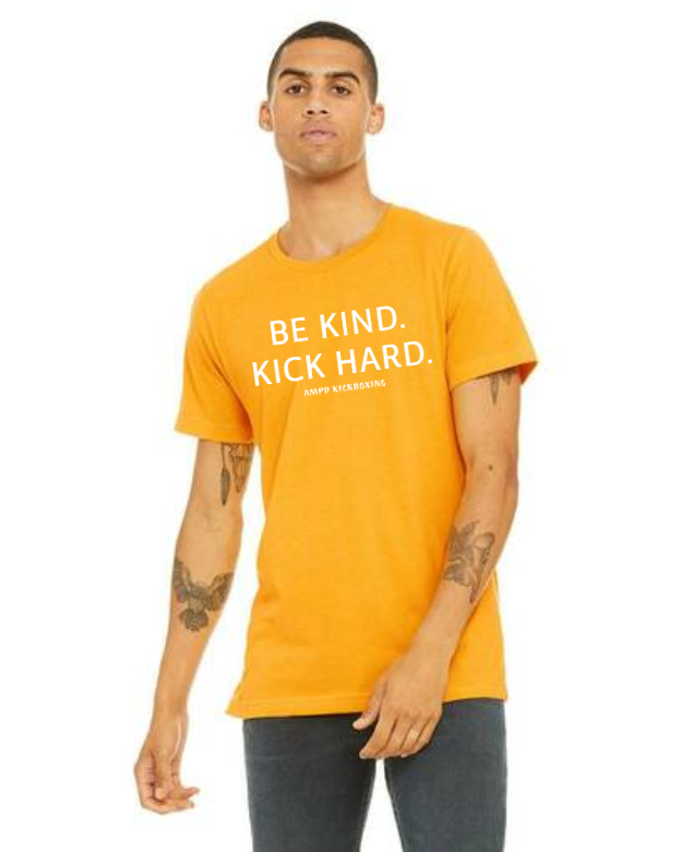 "Be Kind Kick Hard" Unisex Tee