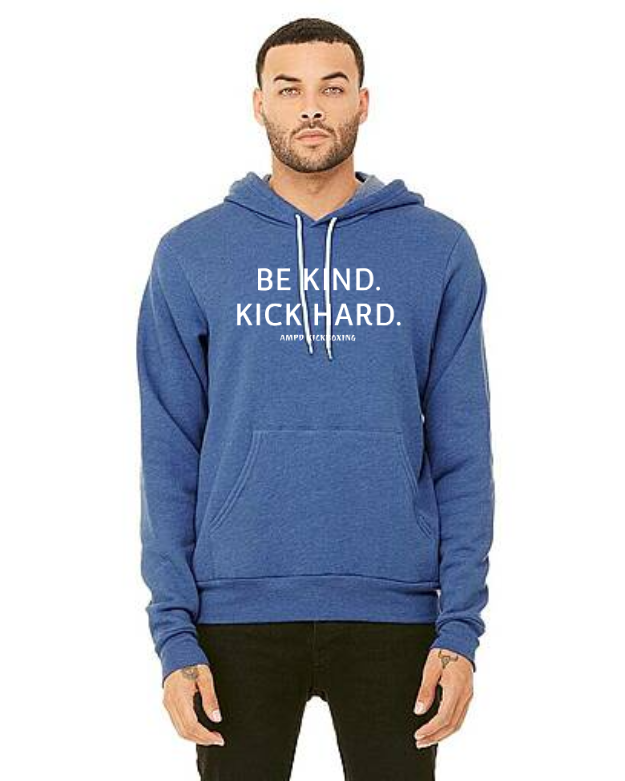 "Be Kind Kick Hard" Unisex Hoodie