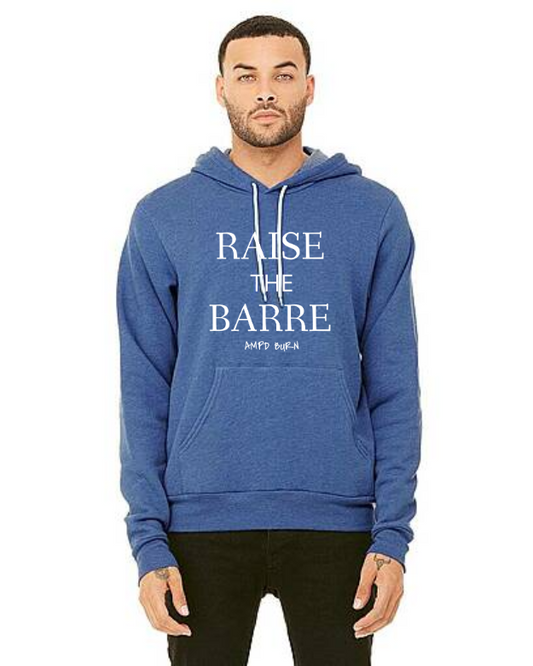 "Raise The Barre" Unisex Hoodie