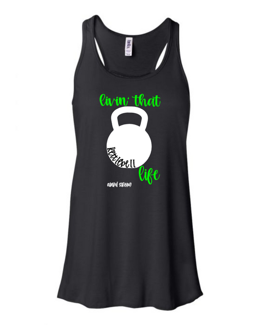 "Livin That Kettlebell Life" Flowy Racerback Tank (Women's)