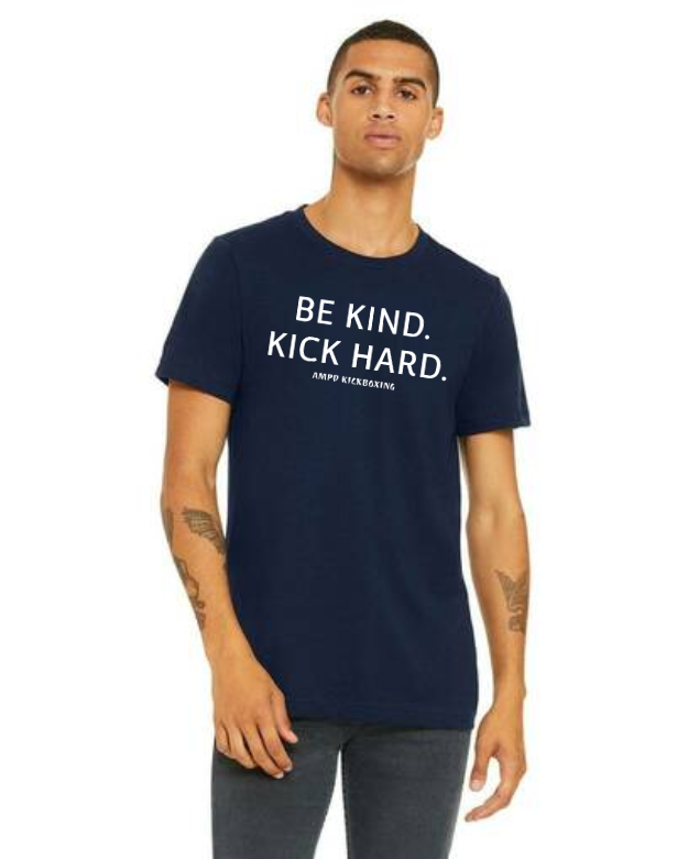 "Be Kind Kick Hard" Unisex Tee