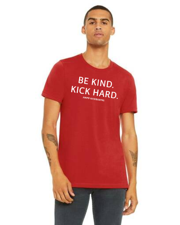 "Be Kind Kick Hard" Unisex Tee